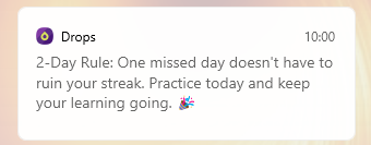 Drop notification alerting the user that they should practice today to recover a missed previous day